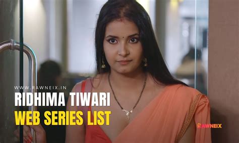 ridhima tiwari web series watch online|Ullu actress Riddhima Tiwaris best web series to。